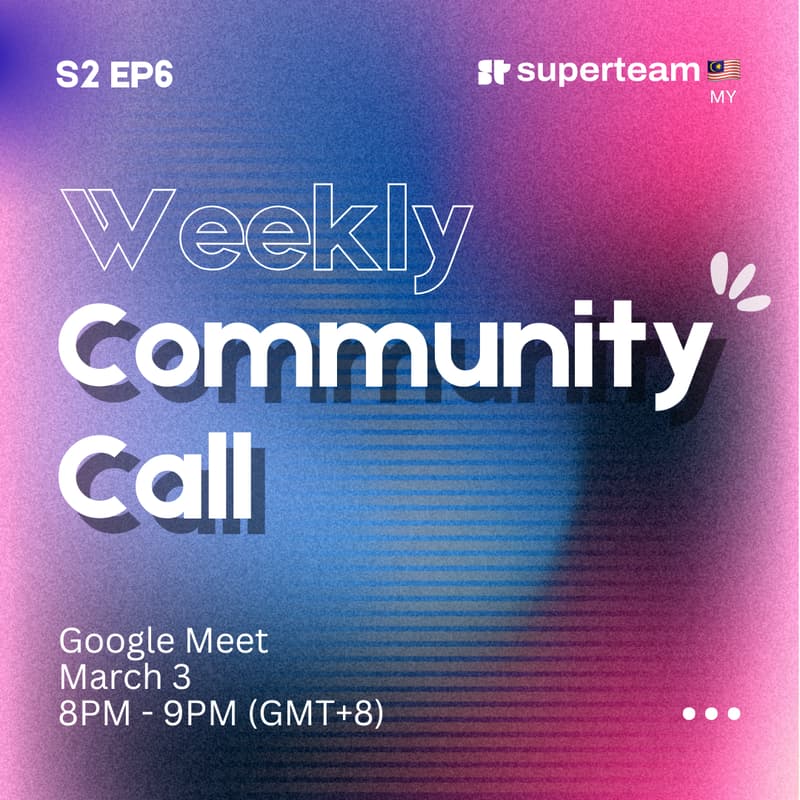 Cover Image for Superteam MY Community Call S2EP6