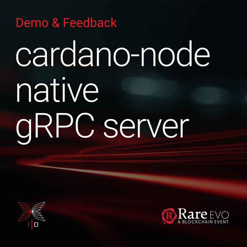 Cover Image for Demo & Feedback: `cardano-node` native gRPC server'