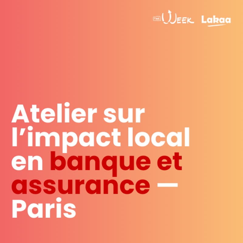 Cover Image for Atelier - l’impact local en Banque et Assurance