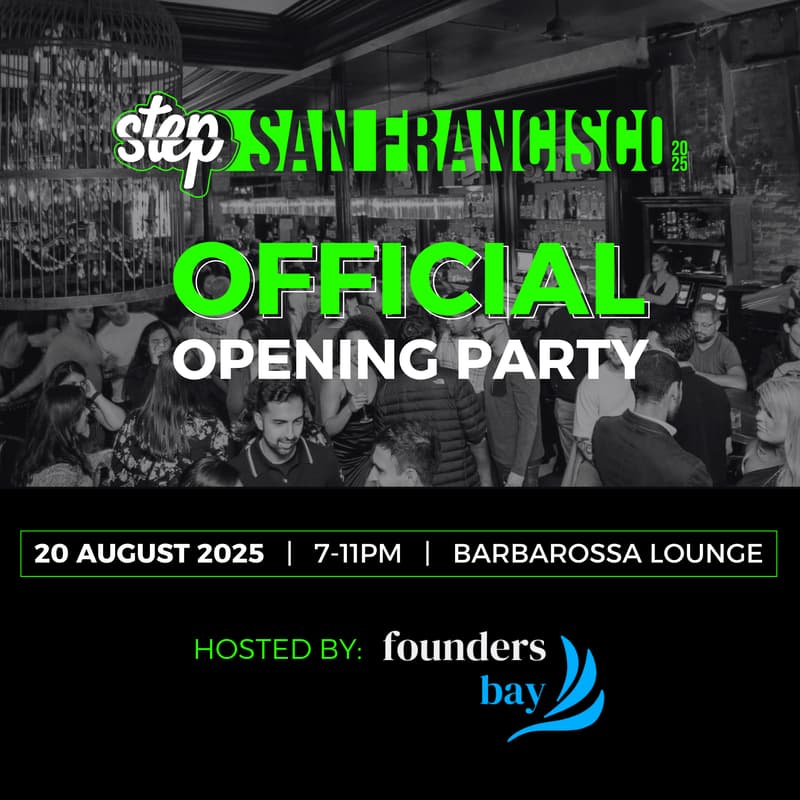 Cover Image for Step SF Opening Party | Hosted by Founders Bay
