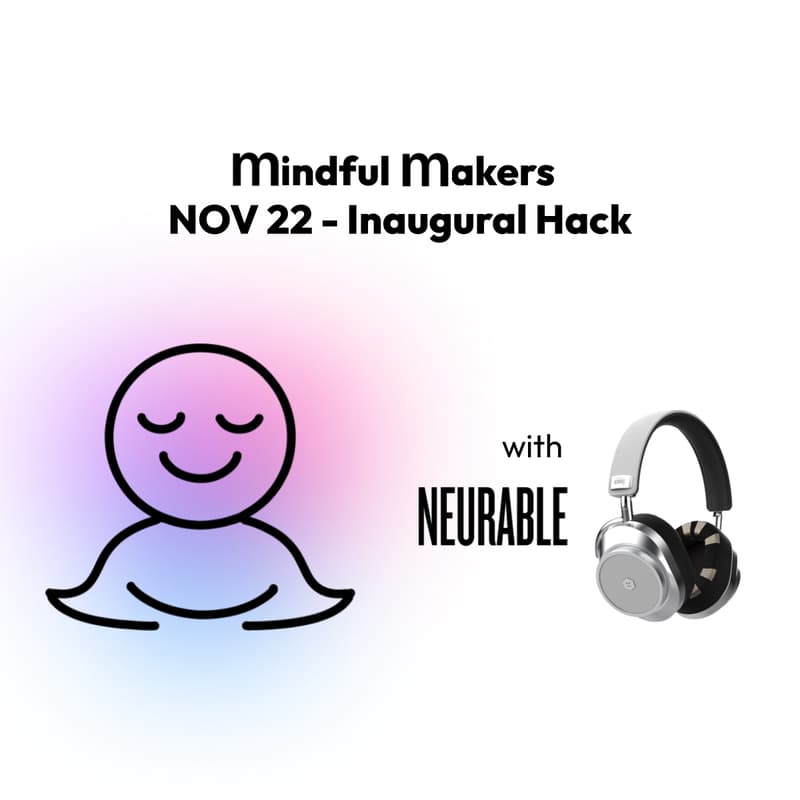 Cover Image for Mindfulness Hack: EEG (Mindful Makers x Neurable)