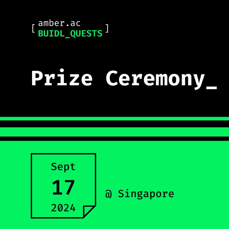 Cover Image for amber.ac BUIDL_QUESTS - Grand Finale & VC Networking @ Singapore [Invite-Only]