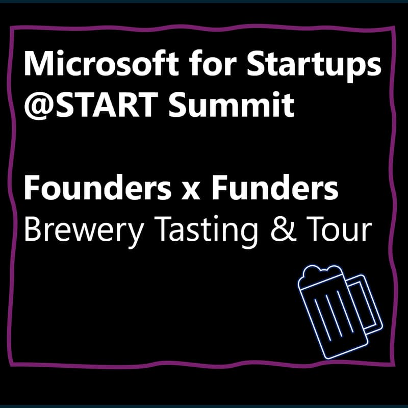 Cover Image for Microsoft for Startups @ START Summit: Founders x Funders Brewery Tasting & Tour