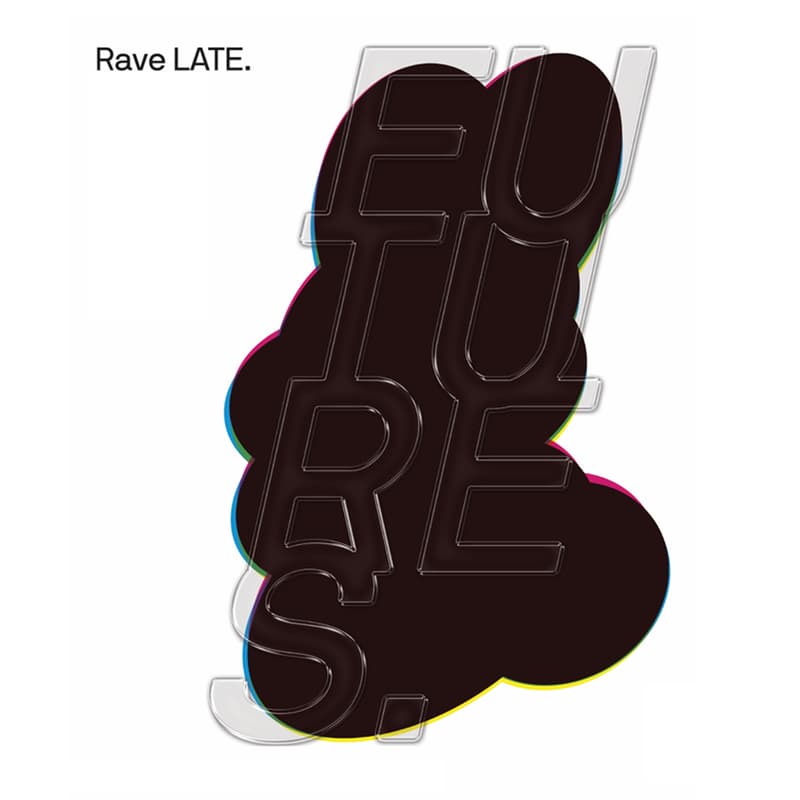 Cover Image for Rave LATE: FUTURES