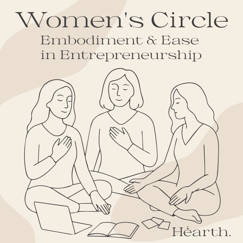 Cover Image for Women's Circle: Embodiment & Ease in Entrepreneurship
