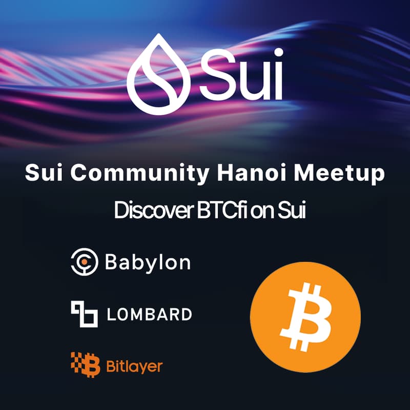 Cover Image for Sui Community Hanoi Meetup: BTCfi bùng nổ trên Sui