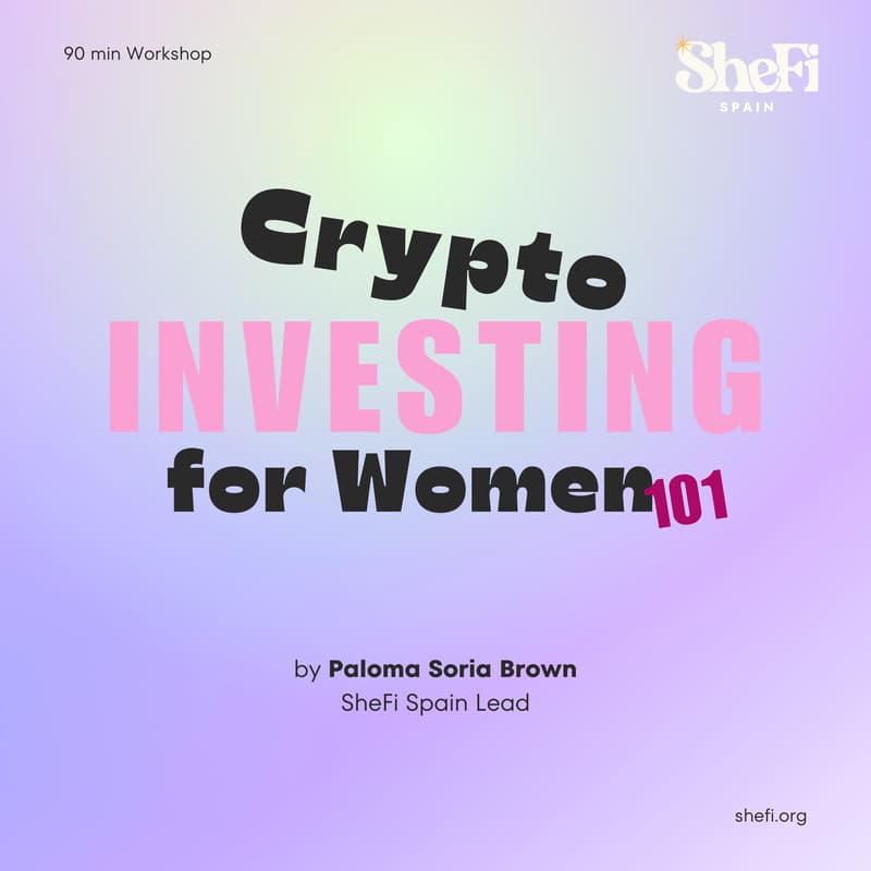 Cover Image for FREE: Investing for Women 101 worksho with SheFi Spain 🍷 🍕