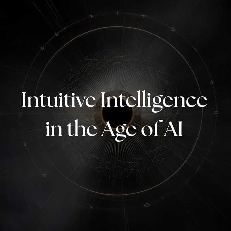 Cover Image for Intuitive Intelligence in the Age of AI