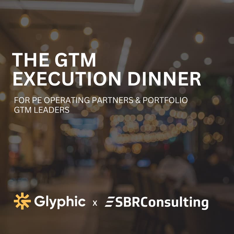 Cover Image for The GTM Execution Dinner (Glyphic × SBR Consulting) - London