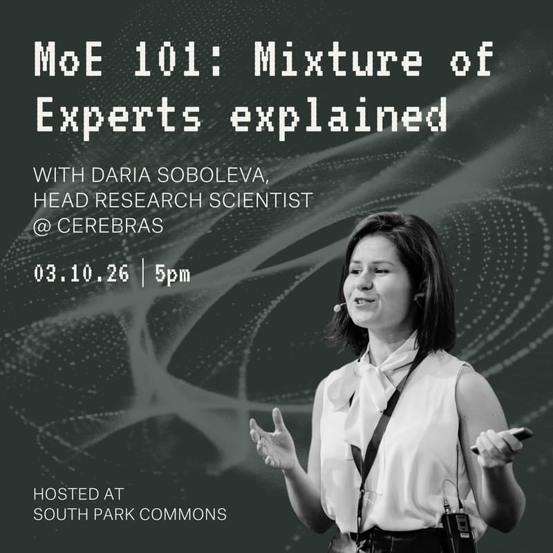 Cover Image for MoE: Mixture of Experts explained with Daria Soboleva, Head Research Scientist @ Cerebras