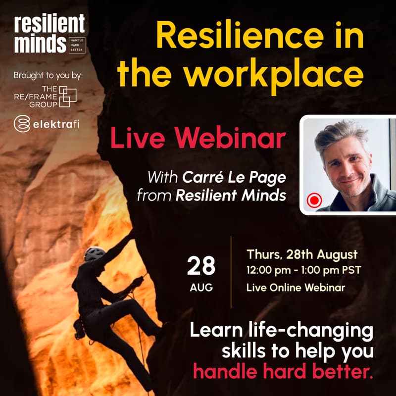 Cover Image for LIVE WEBINAR - Resilience in the workplace: 7 strategies for organizational strength