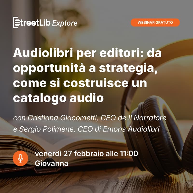 Cover Image for Audiolibri per editori: da opportunità a strategia, come si costruisce un catalogo audio