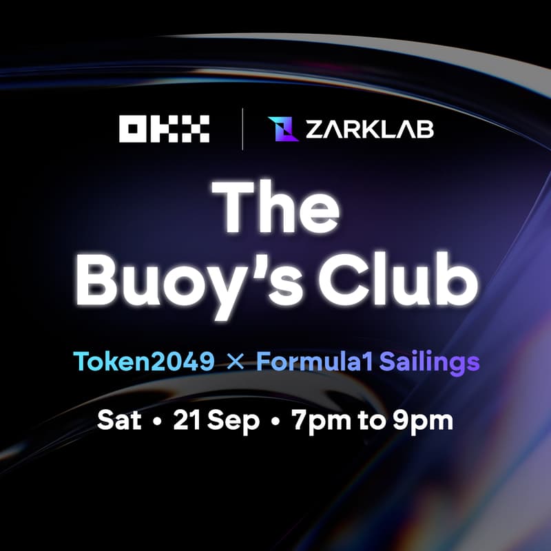 Cover Image for The Buoy's Club: OKX Wallet × ZarkLab | Token2049 × F1