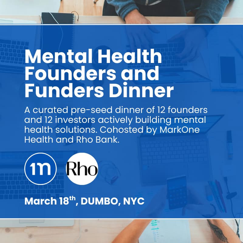Cover Image for Mental Health Founders and Funders Dinner: MarkOne Health and Rho