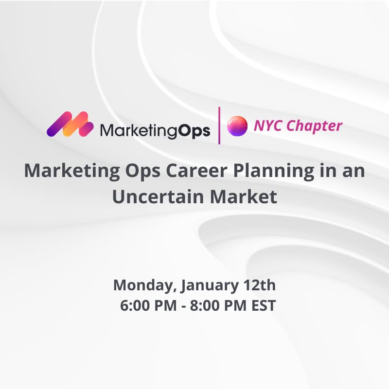 Cover Image for Marketing Ops Pro NYC Chapter Meeting - Marketing Ops Career Planning in an Uncertain Market