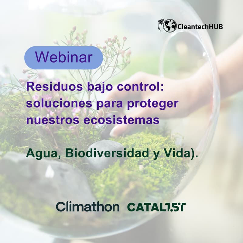 Cover Image for Webinar "Residuos bajo control: soluciones para proteger nuestros ecosistemas (agua, biodiversidad y vida)".