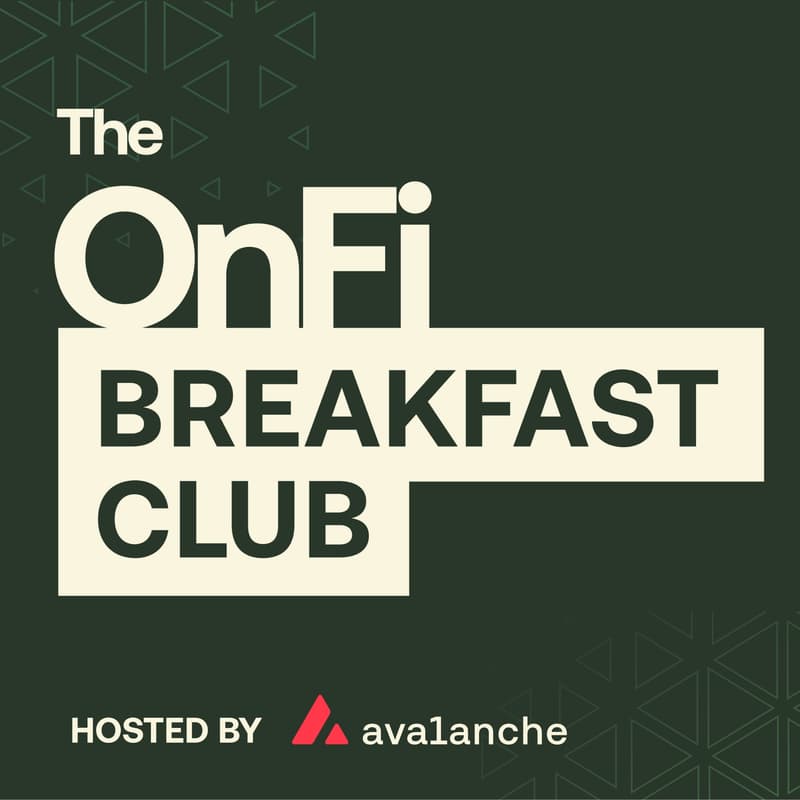 Cover Image for The OnFi Breakfast Club | Hosted by Avalanche