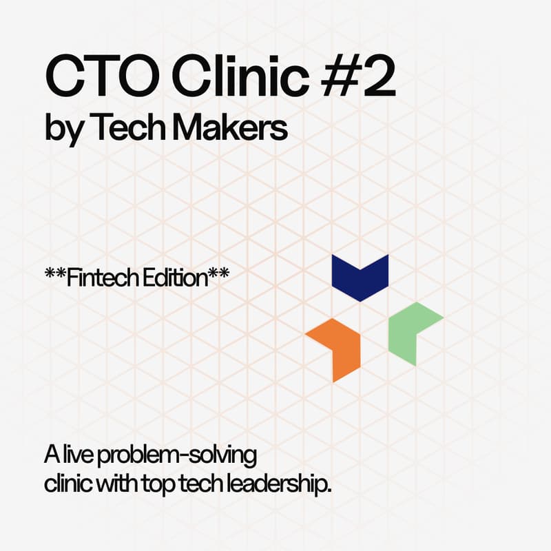 Cover Image for CTO Clinic #2: Live Problem Solving with Fintech Leaders