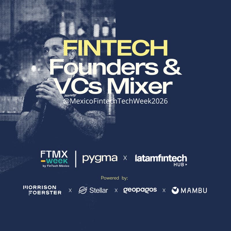 Cover Image for Fintech Founders & VC's Mixer by Pygma & LATAM Fintech Hub