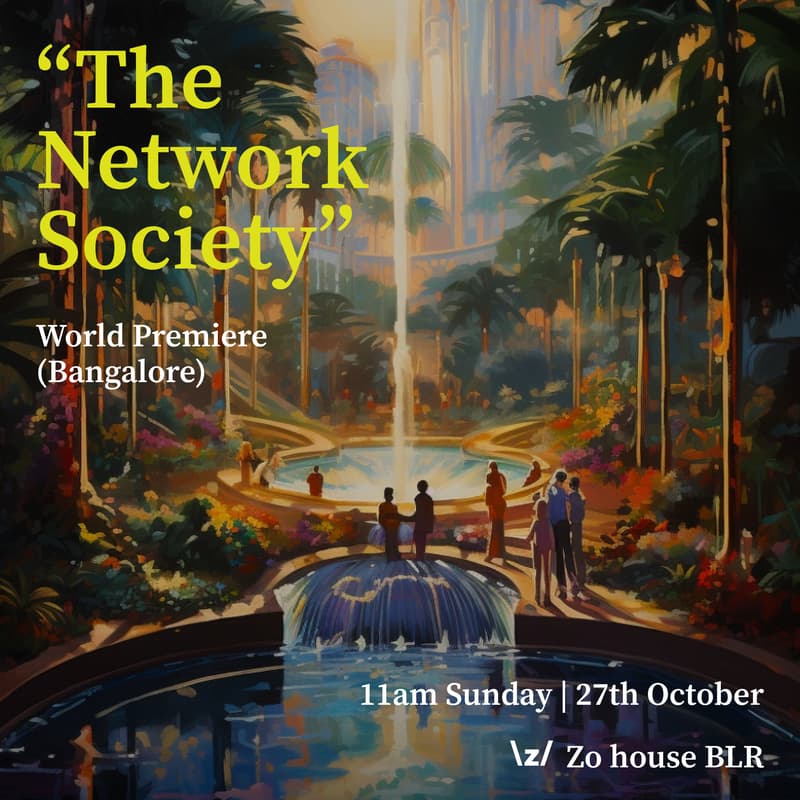 Cover Image for Network society - World premiere (Bengaluru)