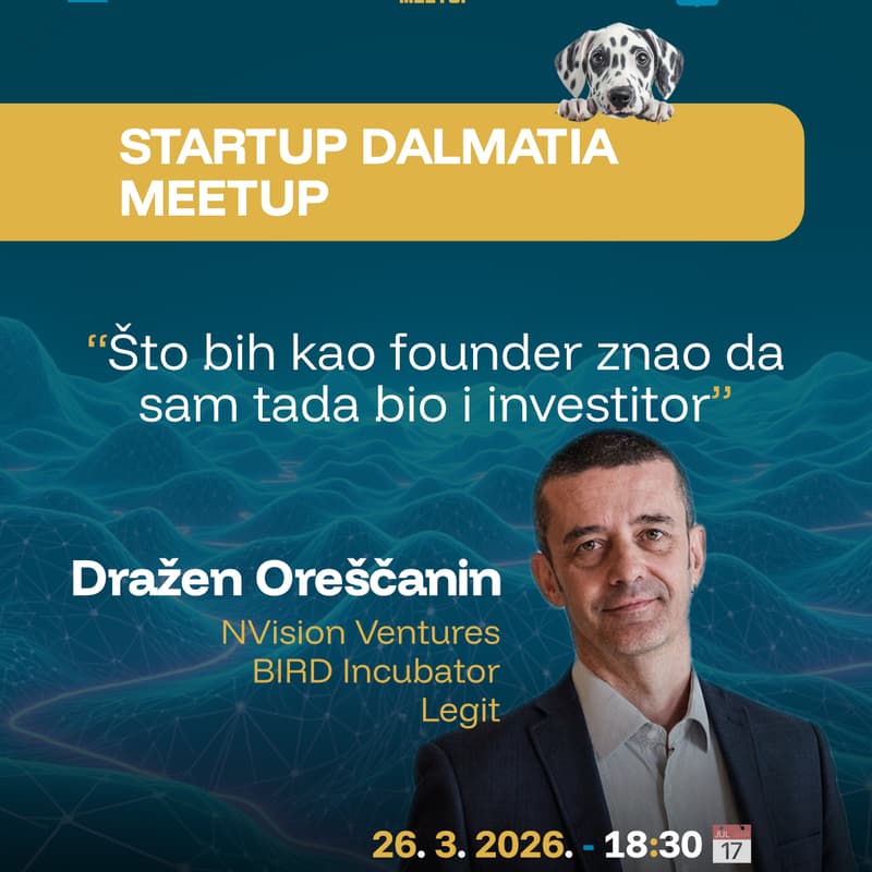 Cover Image for Startup Dalmatia: Što bih kao founder znao da sam tada bio i investitor - Dražen Oreščanin