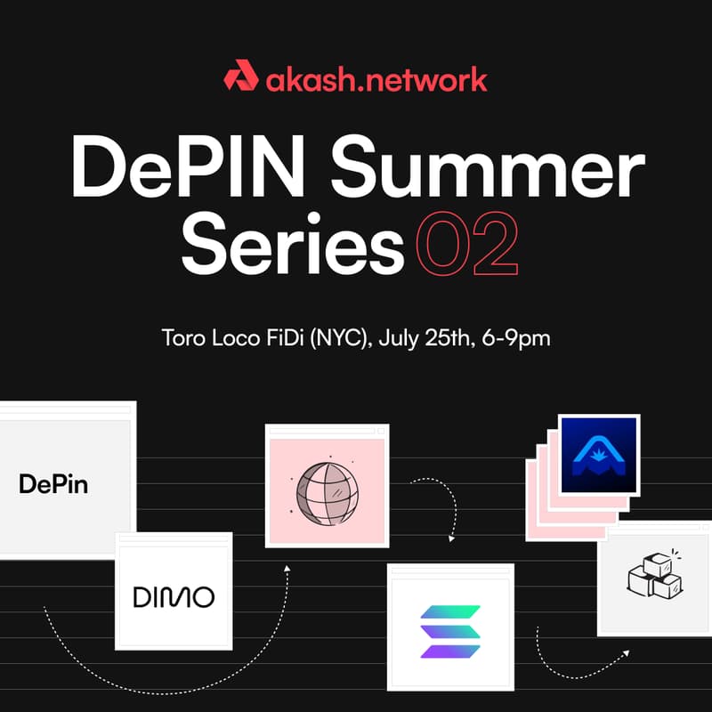 Cover Image for DePIN Summer Series by Akash Network #2