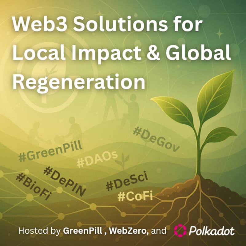 Cover Image for Web3 Solutions for Local Impact & Global Regeneration: GreenPill TO @ Consensus