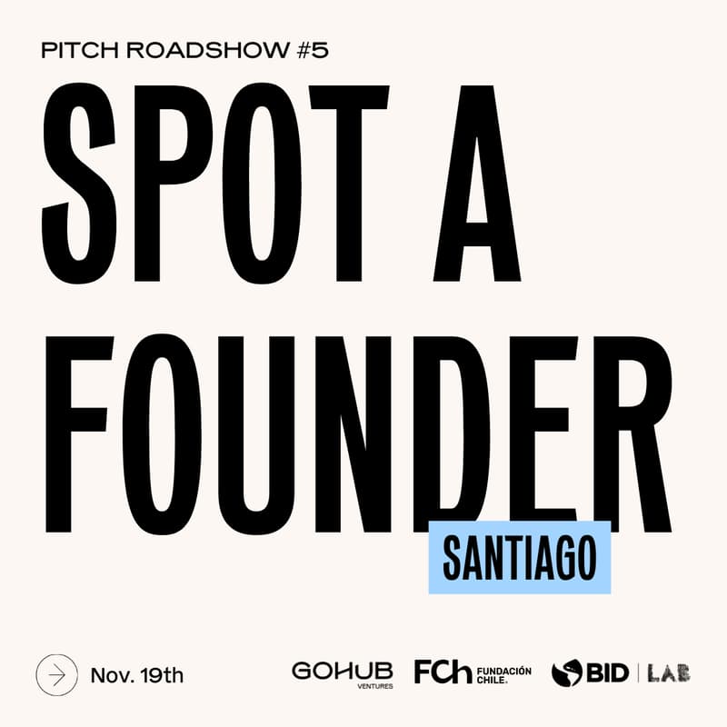 Cover Image for Pitch Roadshow #5: Spot a Founder Santiago