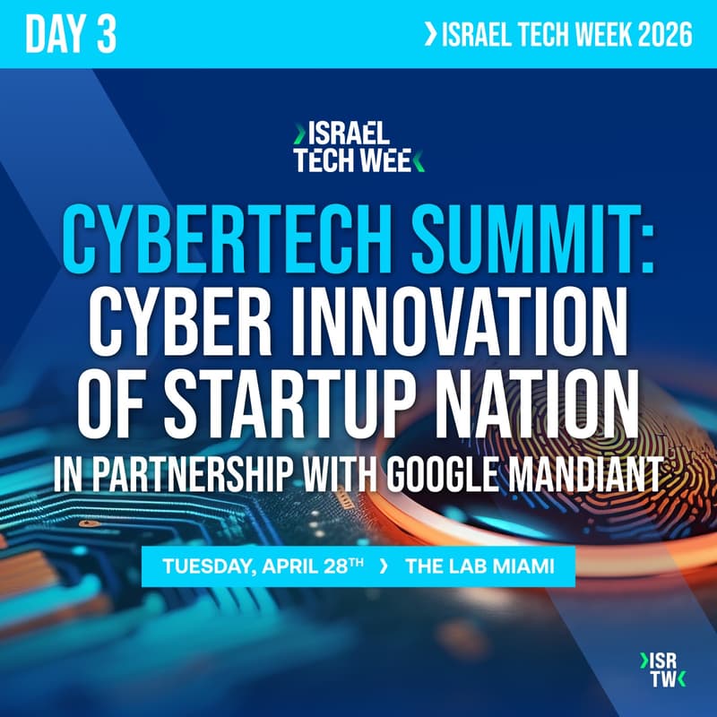 Cover Image for Cybersecurity Summit at Israel Tech Week Miami 2026