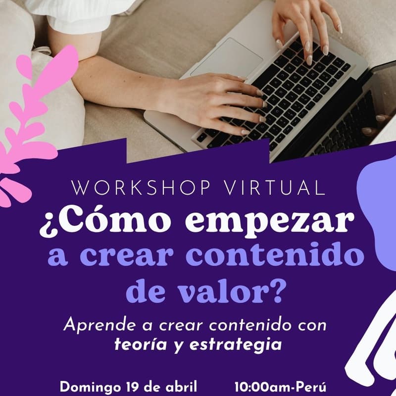 Cover Image for Workshop Virtual     ¿Cómo empezar a crear contenido de valor?