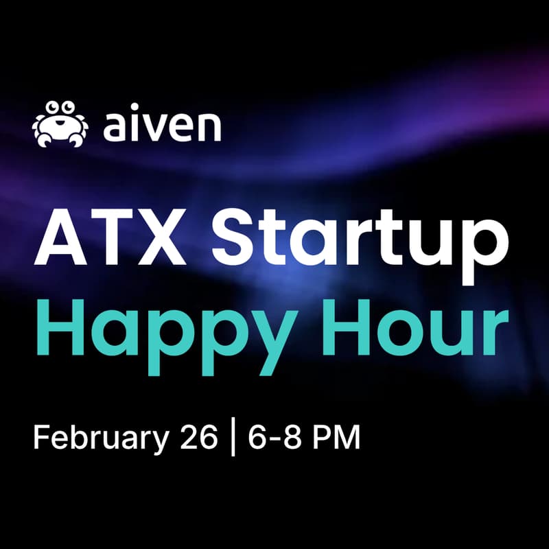 Cover Image for ATX Startup Happy Hour — Hosted by Aiven