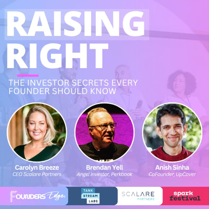 Cover Image for Raising Right: The Investor Secrets Every Founder Should Know | Founders Edge x Spark Festival