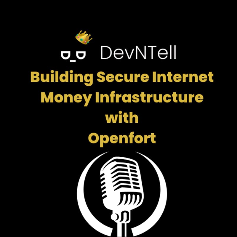 Cover Image for DevNTell - Building Secure Internet Money Infrastructure with Openfort