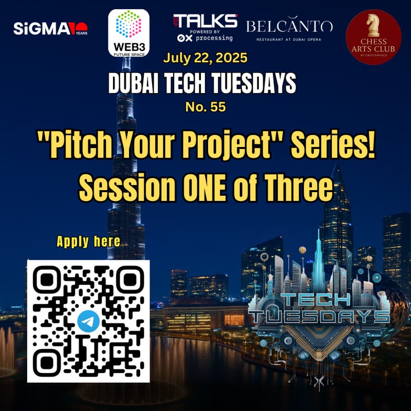 Cover Image for Dubai Tech Tuesdays No. 55 - "Pitch Your Project" Series - Session ONE of Three