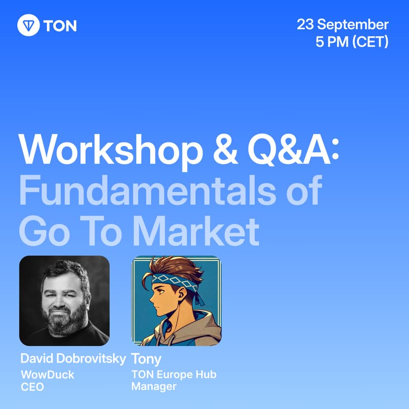 Cover Image for Workshop & Q&A: Fundamentals of GTM for Early-Stage Projects|TON Europe Hub