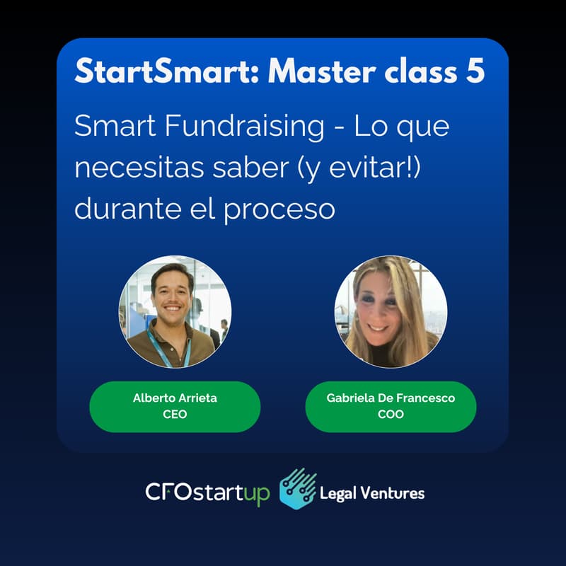 Foto de portada de StartSmart: Master class 5 | Smart Fundraising - Lo que necesitas saber (y evitar!) durante el proceso