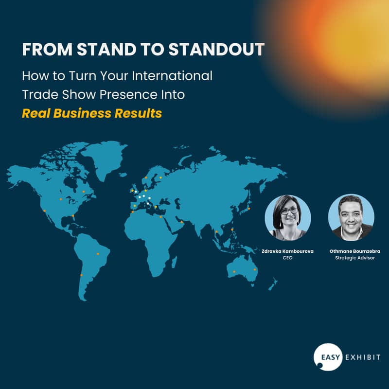 Cover Image for FROM STAND TO STANDOUT: How to Turn Your International Tradeshow Presence Into Real Business Results