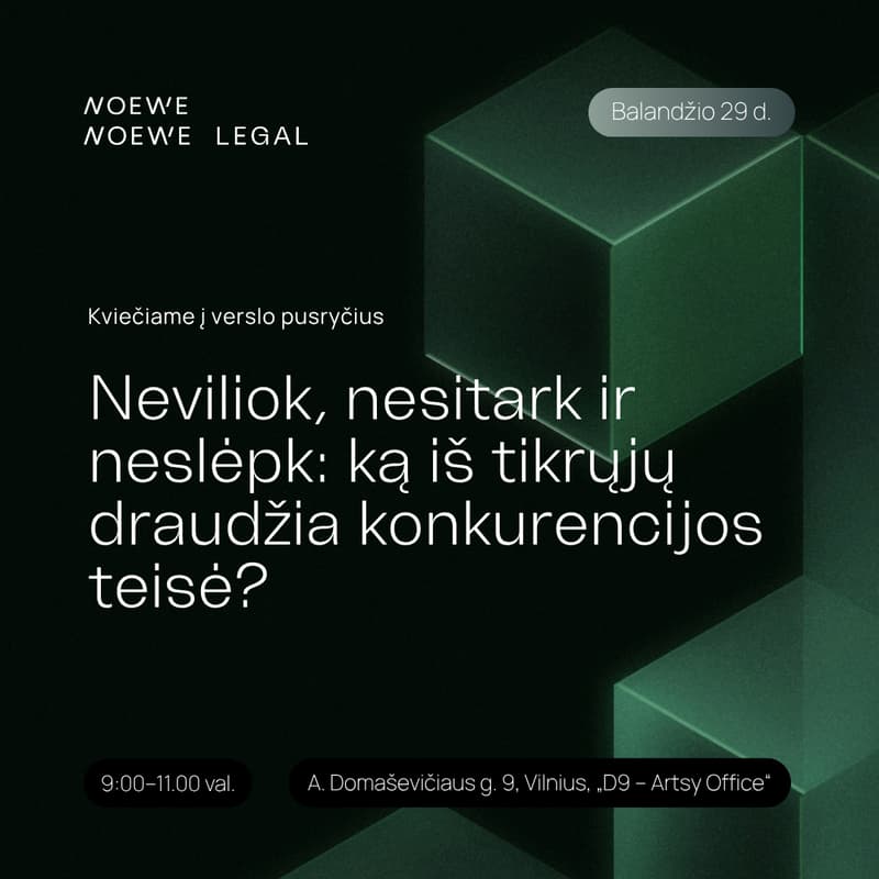Cover Image for VERSLO PUSRYČIAI NEVILIOK, NESITARK IR NESLĖPK: KĄ IŠ TIKRŲJŲ DRAUDŽIA KONKURENCIJOS TEISĖ?