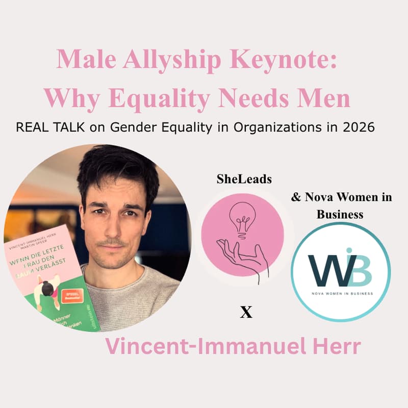 Cover Image for SheMeets: Vincent-Immanuel Herr x SheLeads - Male Allyship: REAL TALK on Gender Equality in Organizations (Online)