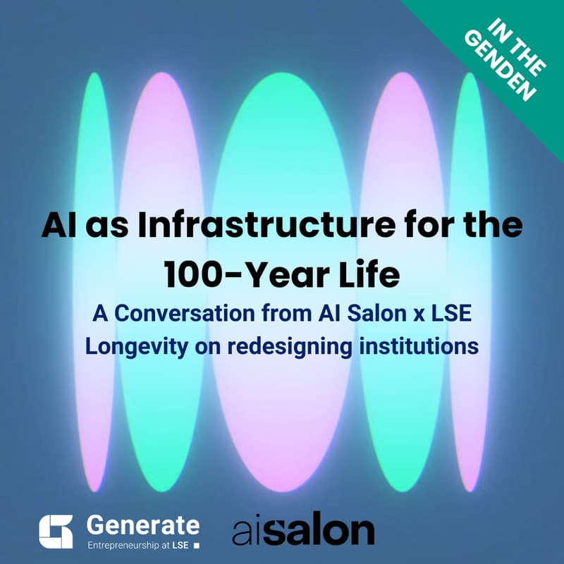 Cover Image for AI Salon x LSE Longevity: AI as Infrastructure for the 100-Year Life [London]
