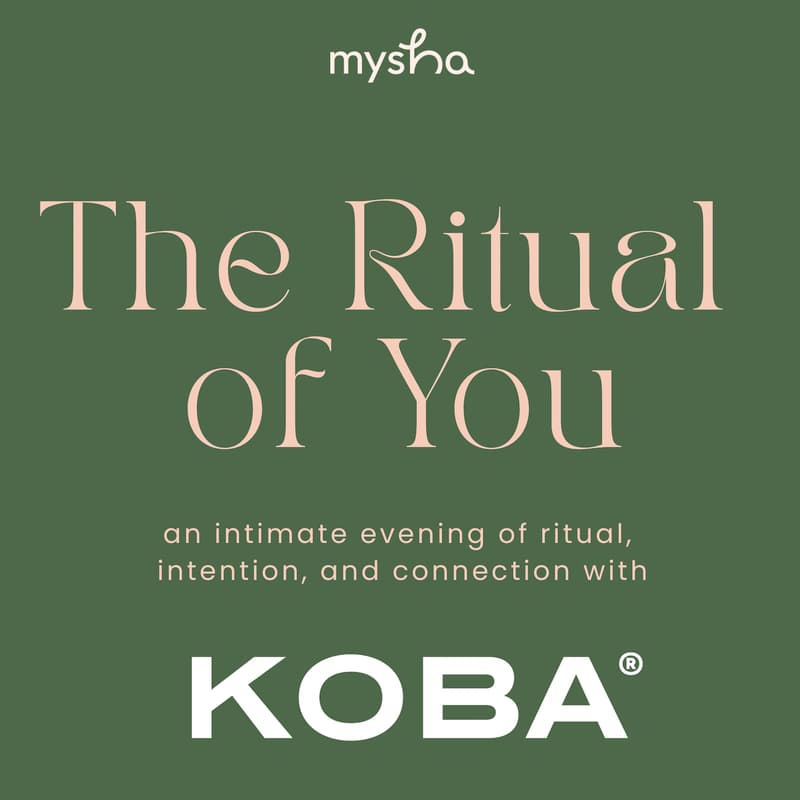 Cover Image for NYC: Mysha x KOBA — A Night of Skincare + The Ritual of You