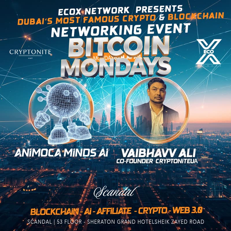 Cover Image for Ecox Network - BitCoin Mondays - Dubai's Most Famous Network Event - Guest Animoca Minds Ai & Vaibhavv Ali