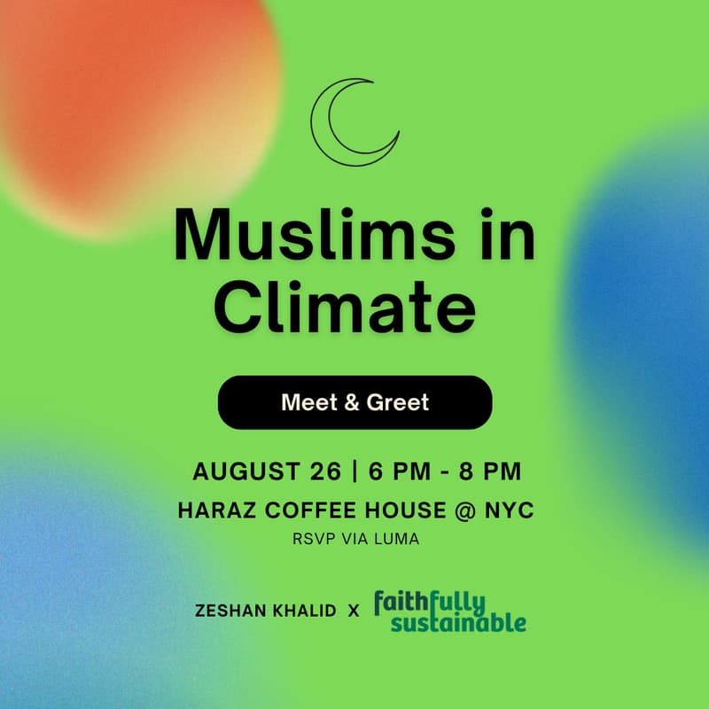 Cover Image for Muslims in Climate: Meet & Greet