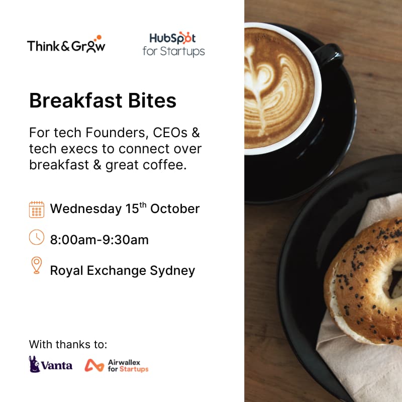 Cover Image for Breakfast bites w Hubspot + Think & Grow + Vanta + Airwallex