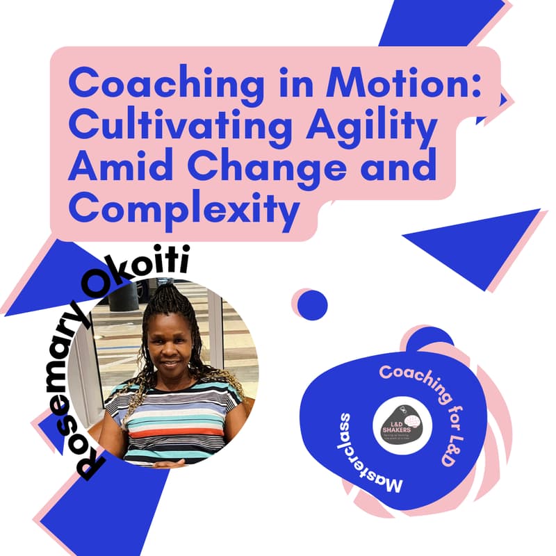 Cover Image for Masterclass for coaches - Coaching in Motion: Cultivating Agility Amid Change and Complexity