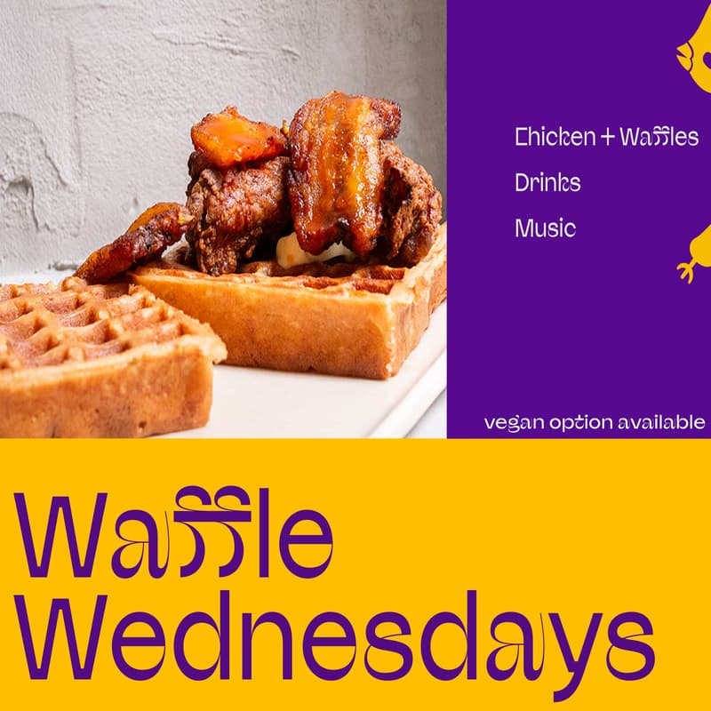 Cover Image for WAFFLE WEDNESDAYS Vol. 4 - Chicken & Waffles, Drinks and Music.