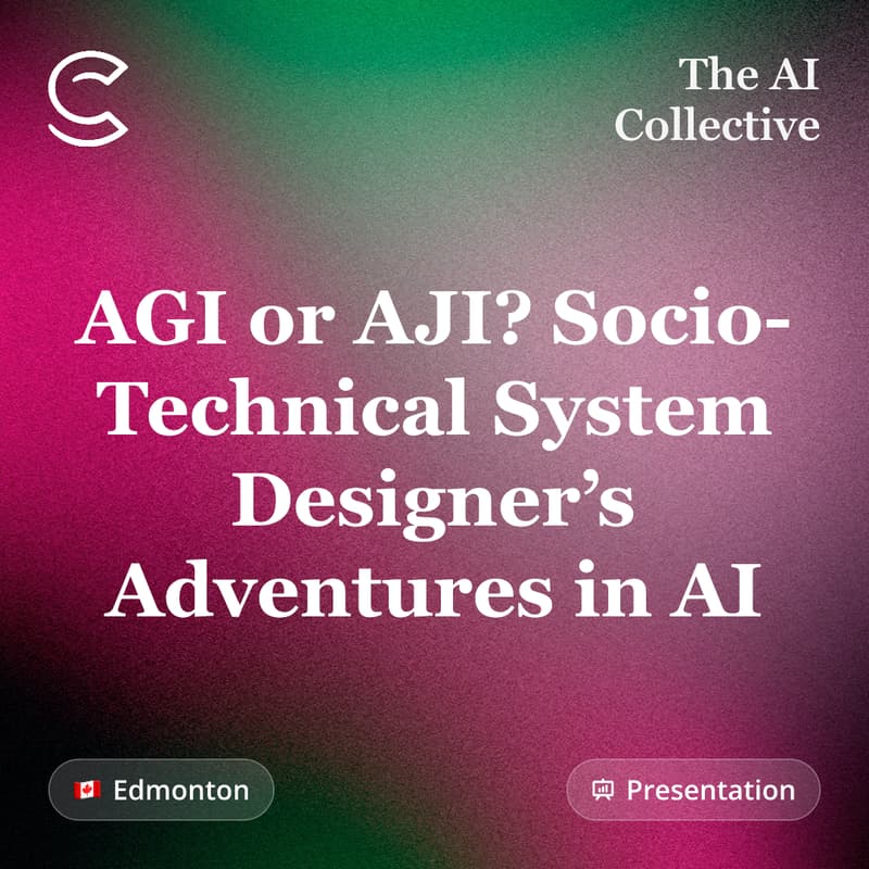 Cover Image for A Socio-Technical System Designer’s Adventures in AI (w/ The AI Collective)