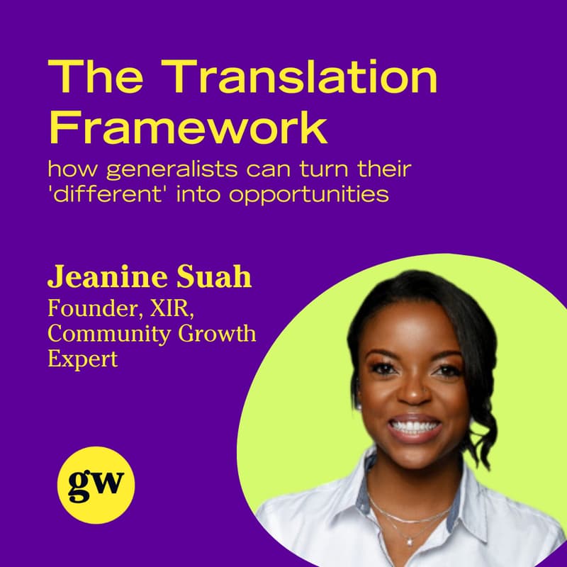 Cover Image for GW Members-Only Masterclass: How generalists can turn their 'different' into opportunities
