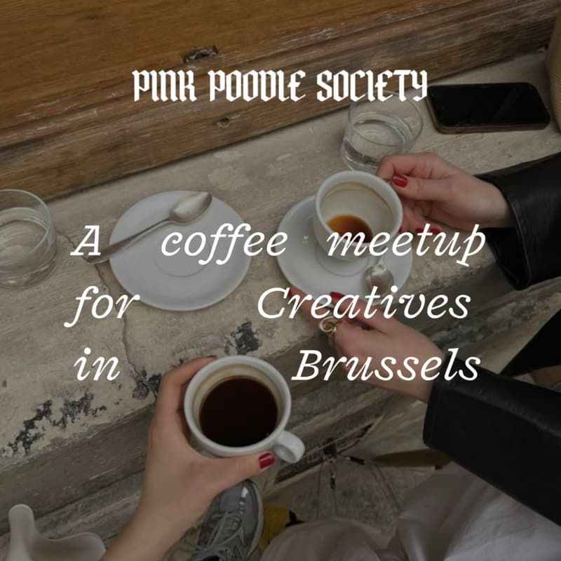 Cover Image for Brussels Curated Coffee Meetup: meet fellow creatives