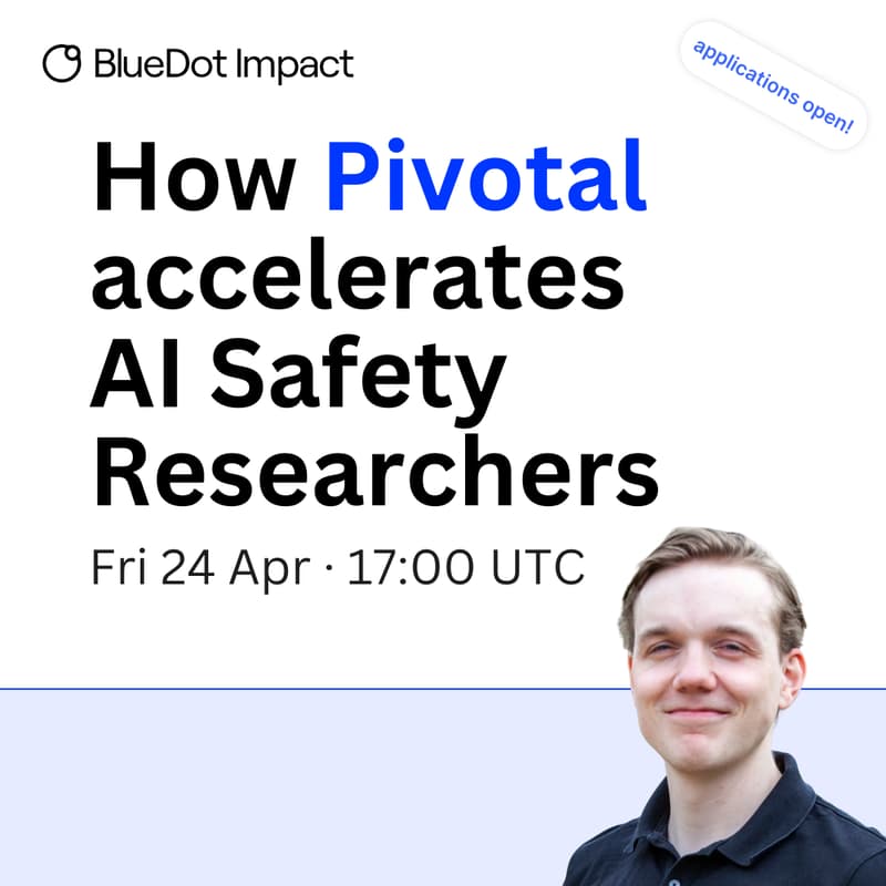 Cover Image for Inside Pivotal: Getting Into AI Safety Research Fast